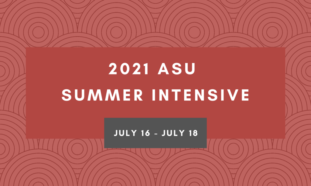 registration 2021 ASU Summer Intensive